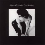 Adam & The Ants - Peel Sessions